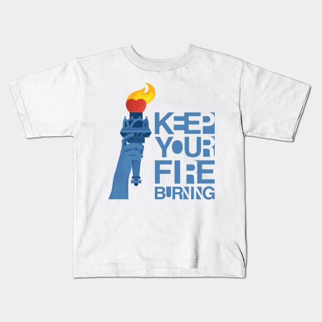 Keep your fire burning Kids T-Shirt by Frispa